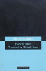 Hedda Gabler - Henrik Ibsen, Michael Leverson Meyer