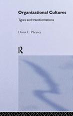 Organizational Cultures : Types and Transformations - Pheysey, Diana C.