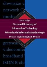 Routledge German Dictionary of Information Technology Worterbuch Informationstechnologie : German-English/English-German - Seeberger, Ulrike