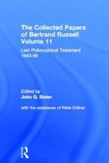 Last Philosophical Testament, 1943-68 - Bertrand Russell, John G. Slater, Peter KÃ¶llner
