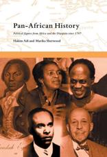 Pan-African History : Political Figures from Africa and the Diaspora since 1787 - Adi, Hakim