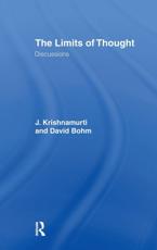 The Limits of Thought : Discussions between J. Krishnamurti and David Bohm - Bohm, David