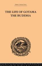 The Life of Gotama the Buddha - Earl Brewster