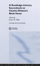 Charles Dickens's Bleak House : A Routledge Study Guide and Sourcebook - Allan, Janice M.