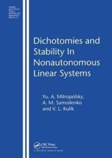 Dichotomies and Stability in Nonautonomous Linear Systems - IU. A. Mitropolskii, A. M. Samoilenko, V. L. Kulik