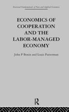 Economics of Cooperation and the Labor-Managed Economy - J. Bonin (author), L. Putterman (author)