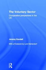 The Voluntary Sector: Comparative Perspectives in the UK - Kendall, Jeremy