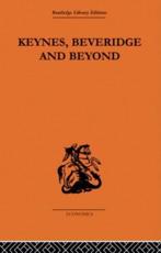 Keynes, Beveridge and Beyond - Antony Cutler, Karel Williams, L. J. Williams