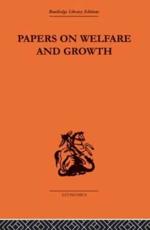 Papers on Welfare and Growth - Tibor Scitovsky