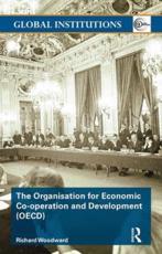 The Organisation for Economic Co-operation and Development (OECD) - Woodward, Richard