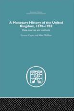A Monetary History of the United Kingdom: 1870-1982 - Capie, Forrest