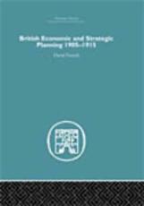 British Economic and Strategic Planning, 1905-1915 - David French