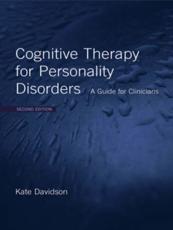 Cognitive Therapy for Personality Disorders : A Guide for Clinicians - Davidson, Kate