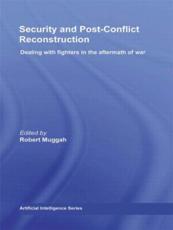 Security and Post-Conflict Reconstruction - Robert Muggah
