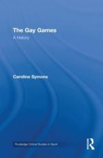 The Gay Games: A History - Symons, Caroline