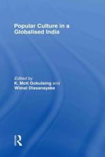 Popular Culture in a Globalised India - Gokulsing, K. Moti