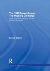 The 1940 Tokyo Games: The Missing Olympics - Sandra Collins