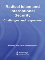 Radical Islam and International Security - Efraim Inbar (editor), Hillel Frisch (editor)
