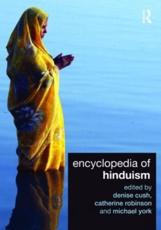 Encyclopedia of Hinduism - Denise Cush, Catherine A. Robinson, Michael York