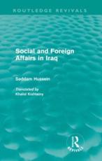 Social and Foreign Affairs in Iraq (Routledge Revivals) - Saddam Hussein