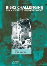 Risks Challenging Publics, Scientists and Governments - Society for Risk Analysis, Scira Menoni
