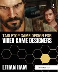 Tabletop Game Design for Video Game Designers