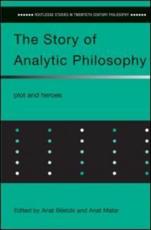 The Story of Analytic Philosophy - Anat Biletzki, Anat Matar