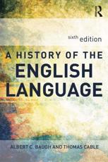 A History of the English Language - Albert Baugh, Thomas Cable