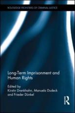 Long-Term Imprisonment and Human Rights - Kirstin Drenkhahn, Manuela Dudeck, Frieder DÃ¼nkel