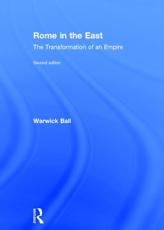 Rome in the East - Warwick Ball