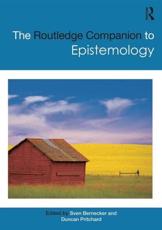 The Routledge Companion to Epistemology - Sven Bernecker (editor), Duncan Pritchard (editor)