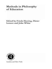Methods in Philosophy of Education - Frieda Heyting (editor), Dieter Lenzen (editor), John White (editor)