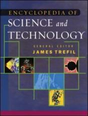 The Encyclopedia of Science and Technology - James Trefil (editor)