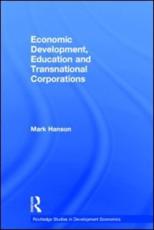 Economic Development, Education and Transnational Corporations - E. Mark Hanson