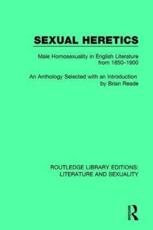 Sexual Heretics - Brian Reade (editor)