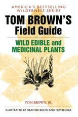 Tom Brown's Field Guide to Wild Edible and Medicinal Plants
