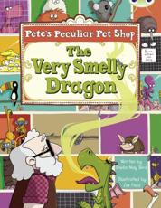 Bug Club Gold A/2B Pete's Peculiar Pet Shop: The Very Smelly Dragon 6-Pack - Sheila Bird