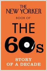 The New Yorker Book of the 60S