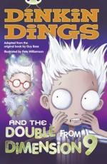 Bug Club Independent Fiction Year 4 Grey B Dinkin Dings and the Double Dimension Nine - Guy Bass, Maureen Haselhurst