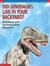 Did Dinosaurs Live In Your Backyard?