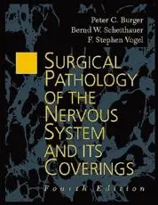 Surgical Pathology of the Nervous System and Its Coverings