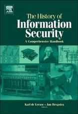 The History of Information Security - Karl de Leeuw, J. A. Bergstra