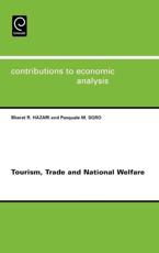 Tourism, Trade and National Welfare - Hazari, Bharat R.