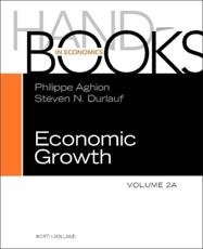 Handbook of Economic Growth. Volume 2A - Philippe Aghion (editor of compilation), Steven N. Durlauf (editor of compilation)