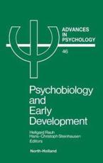 Psychobiology and Early Development - Hellgard Rauh, Hans-Christoph Steinhausen