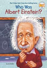 Who Was Albert Einstein? - Jess M. Brallier (author), Robert Andrew Parker (illustrator)