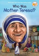 Who Was Mother Teresa? - Jim Gigliotti (author), Nancy Harrison (illustrator)