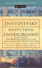 Notes from Underground, White Nights, The Dream of a Ridiculous Man, and Selections from The House of the Dead - Fyodor Dostoyevsky, Andrew Robert MacAndrew