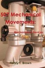 507 Mechanical Movements - Henry T Brown (author)