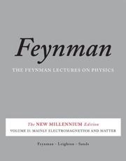 The Feynman Lectures on Physics. Volume 2 Mainly Electromagnetism and Matter - Richard P. Feynman